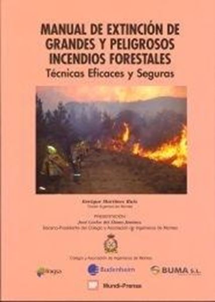 Manual de Extinción de Grandes y Peligrosos Incendios Forestales "Técnicas Eficaces y Seguras"