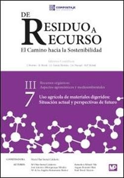 Uso agrícola de materiales digeridos: Situación actual y perspectivas de futuro "7 Residuo a recurso"