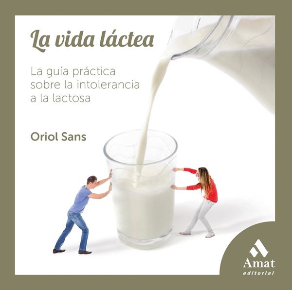 Vida láctea, La "la gúa práctica sobre la intolerancia a la lactosa"