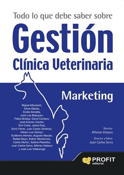 Todo lo que debe saber sobre Gestión Clínica Veterinaria "El libro de gestión imprescindible para los profesionales de la veterina"