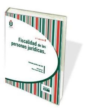 Fiscalidad de las personas jurídicas, ed. 2018