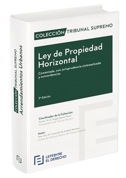 Ley de Propiedad Horizontal  "Comentada, con Jurisprudencia sistematizada y Concordancias"