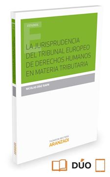 Jurisprudencia del Tribunal Europeo de Derechos Humanos en Materia Tributaria, La