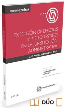 Extensión de efectos y pleito testigo en la jurisdicción administrativa