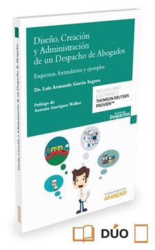 Diseño, creación y administración de un despacho de abogados "Esquemas, formularios y ejemplos"