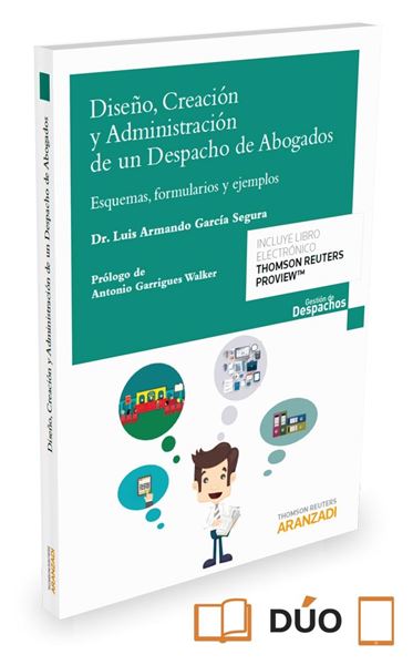 Diseño, creación y administración de un despacho de abogados "Esquemas, formularios y ejemplos"