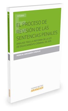Proceso de revisión de las sentencias penales, El "Análisis tras la reforma de la Ley de Enjuiciamiento Civil de 2015"