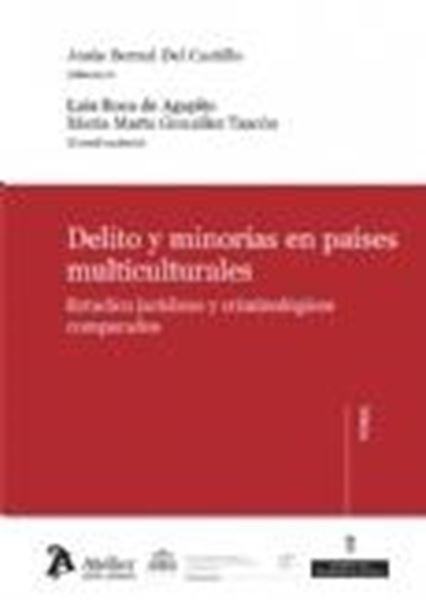 Delito y Minorías en Países Multiculturales. "Estudios Jurídicos y Criminológicos Comparados."