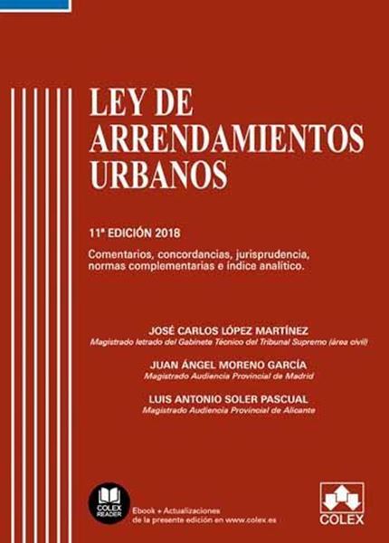 Imagen de Ley de Arrendamientos Urbanos comentada, 11º ed. 2018 "Comentarios, concordancias, jurisprudencia, normas complementarias e índice analítico"