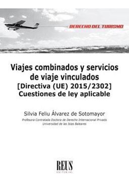 Viajes combinados y servicios de viaje vinculados "Directiva (UE) 2015/2302  Cuestiones de ley aplicable"