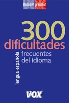 300 dificultades frecuentes del idioma "Lengua española"