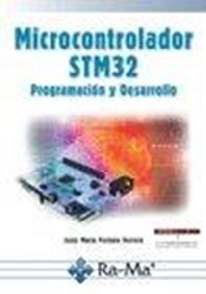 Microcontrolador STM 32, 2018 "Programación y Desarrollo"