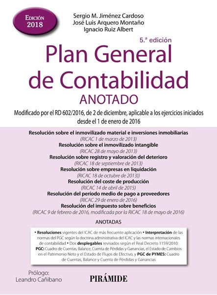 Plan General de Contabilidad ANOTADO 5ª Ed, 2018 "Modificado por el RD 602/2016, de 2 de diciembre, aplicable a los ejercicios iniciados 1/1/2016"