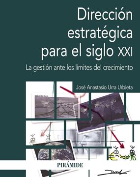 Dirección estratégica en el siglo XXI 2018 "La gestión ante los límites del crecimiento"