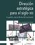 Dirección estratégica en el siglo XXI 2018 "La gestión ante los límites del crecimiento"