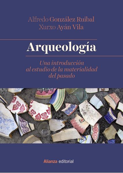 Arqueología 2018 "Una introducción al estudio de la materialidad del pasado"