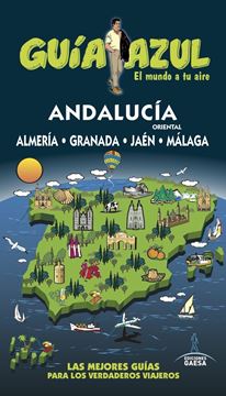 Andalucía Oriental Guía Azul "Almería, Granada, Jaén y Málaga"