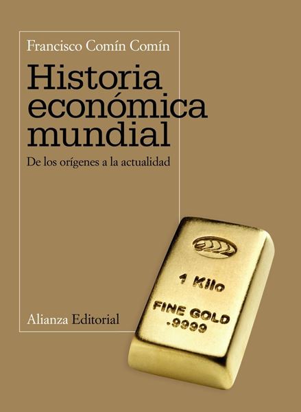 Historia Económica Mundial "De los Orígenes a la Actualidad"