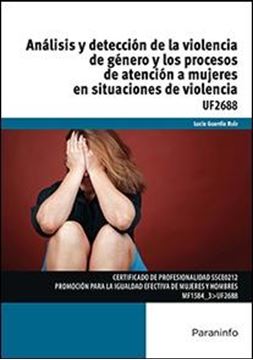 Análisis y detección de la violencia de género y los procesos de atención a mujeres en situaciones 