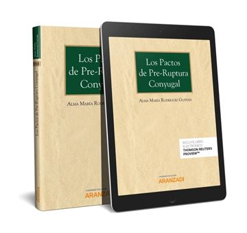 Los pactos de pre-ruptura conyugal (Papel + e-book)