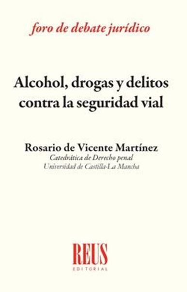 Alcohol, drogas y delitos contra la seguridad vial