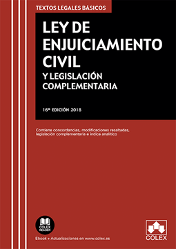 Imagen de Ley de Enjuiciamiento Civil y Legislación Complementaria 16ª ed, 2018 "Contiene concordancias, modificaciones resaltadas, legislación complementaria e índice analítico"