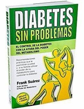 Diabetes sin problemas "El control de la diabetes con la ayuda del poder del metabolismo"