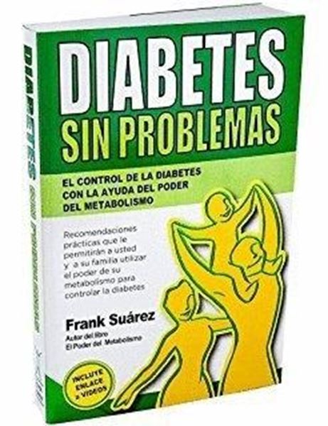 Diabetes sin problemas "El control de la diabetes con la ayuda del poder del metabolismo"