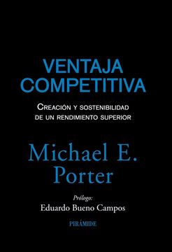 Ventaja Competitiva "Creación y Sostenibilidad de un Rendimiento Superior"