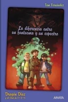 Diferencia entre un fantasma y un espectro, La "Dragón Díaz y el Club de 2+2=5"