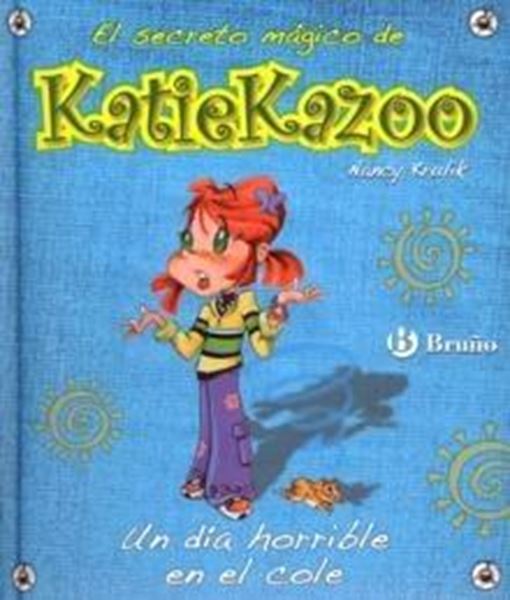 Un Día Horrible en el Cole "Katie Kazoo"