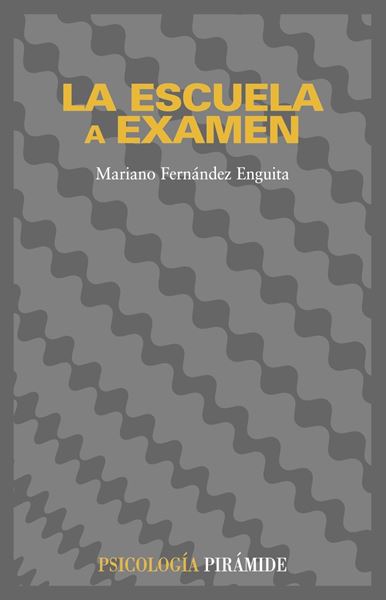 Escuela a Examen, La "Un Analisis Sociologico para Educadores y Otras Personas Interes"