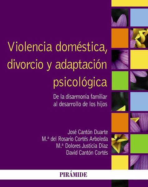 Violencia doméstica, divorcio y adaptación psicológica "De la disarmonía familiar al desarrollo de los hijos"