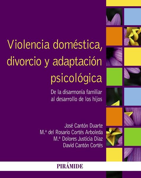 Violencia doméstica, divorcio y adaptación psicológica "De la disarmonía familiar al desarrollo de los hijos"