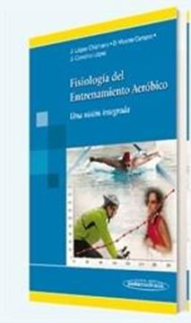 Fisiología del Entrenamiento Aeróbico "Una Visión Integrada"