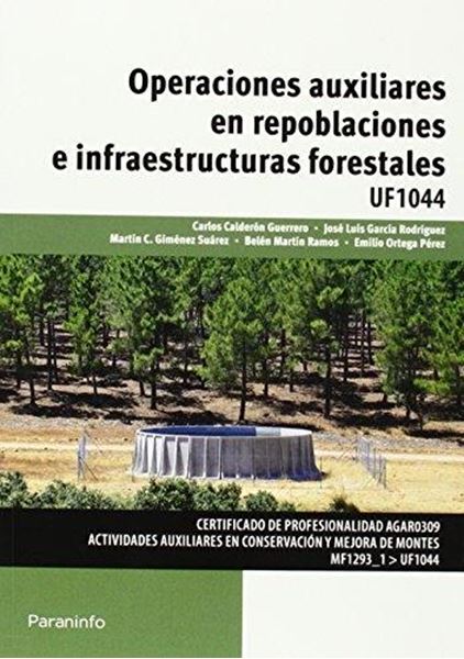 Operaciones Auxiliares en Repoblaciones e Infraestructuras Forestales "Uf1044"