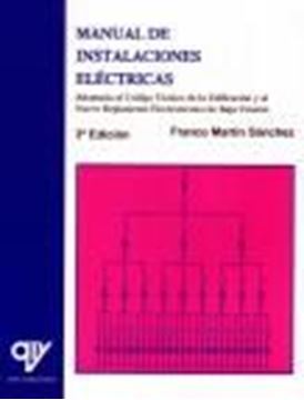Manual de instalaciones eléctricas "Adaptada al nuevo código técnico edificación y al REBT"