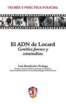 El Adn de Locard. Genética Forense y Criminalística