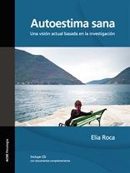 Autoestima Sana "Una Visión Actual Basada en la Investigación"