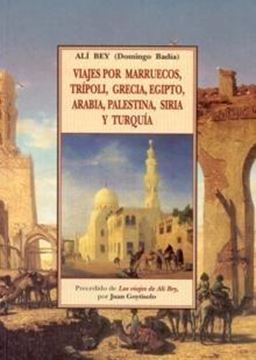 Viajes por Marruecos, Trípoli, Grecia, Egipto, Arabia, Palestina, Siria y Turquía