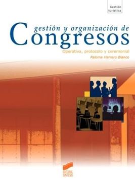 Gestión y organización de congresos "Operativa, protocolo y ceremonial"