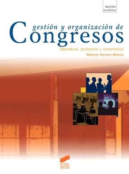 Gestión y organización de congresos "Operativa, protocolo y ceremonial"