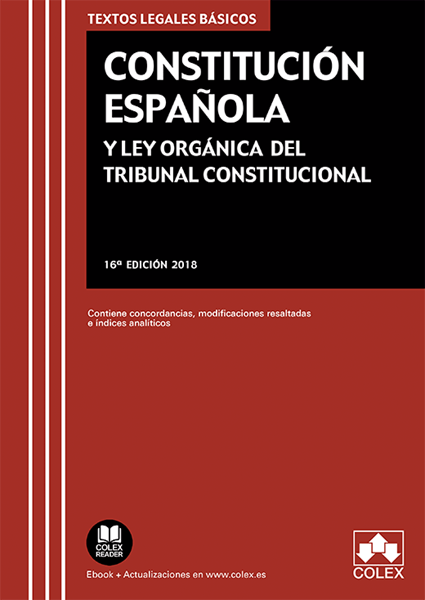 Imagen de Constitución Española y Ley Orgánica del Tribunal Constitucional 16ª ed, 2018 "Contiene concordancias, modificaciones resaltadas e índices analíticos"