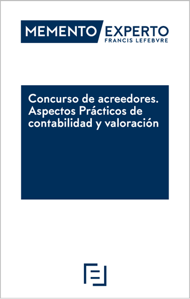 Imagen de Memento Experto Concurso de acreedores 2018 "Aspectos prácticos de contabiliad y valoración"