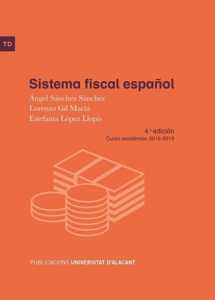 Sistema fiscal español 4 edición 2018 (curso académico 2018-2019)