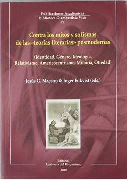 Contra los mitos y sofismas de las teorías literarias posmodernas "identidad, género, ideología, relativismo, americocentrismo, minoría, ot"