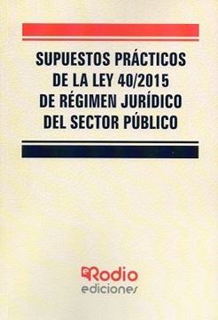 Imagen de Supuestos Prácticos de la Ley 40/2015 de Régimen Jurídico del Sector Público