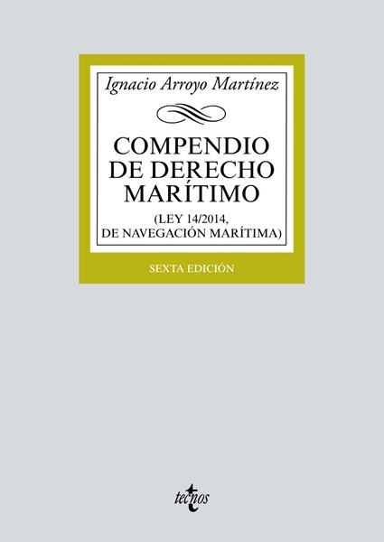 Compendio de Derecho Marítimo 2017 "(Ley 14/2014, de Navegación Marítima)"