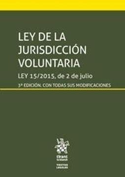 Imagen de Ley de la Jurisdicción voluntaria 3ª ed, 2018 "Ley 15/2015, de 2 de julio"