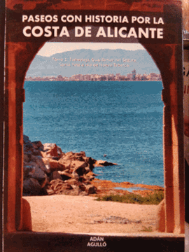 Imagen de Paseos con Historia por la Costa de Alicante "Tomo 1: Torrevieja, Guardamar del Segura, Santa Pola e Isla de Nueva Tab"